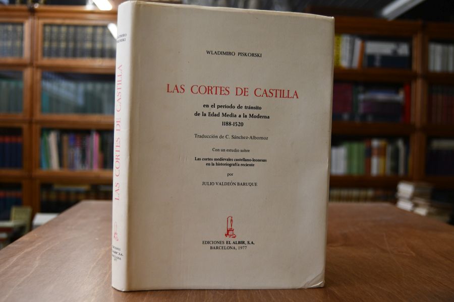 Las Cortes de Castilla en el periodo de transito de la Edad Media a la Moderna 1188-1520.