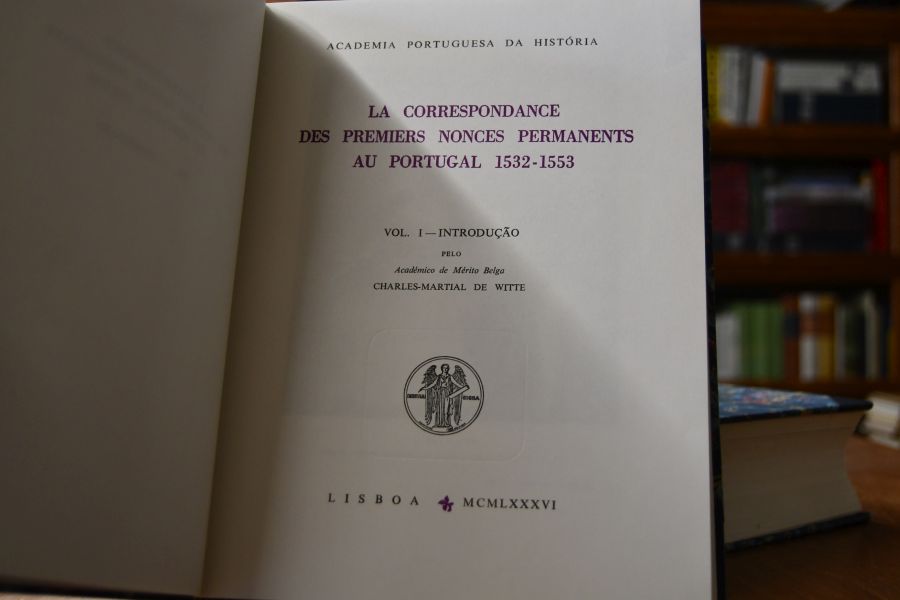 La Correspondance des premiers nonces permanents au Portugal 1532-1559. 2 Bde.