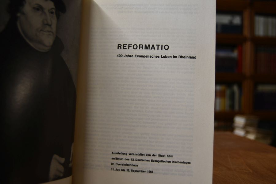 Reformatio.400 Jahre Evangelisches Leben im Rheinland.