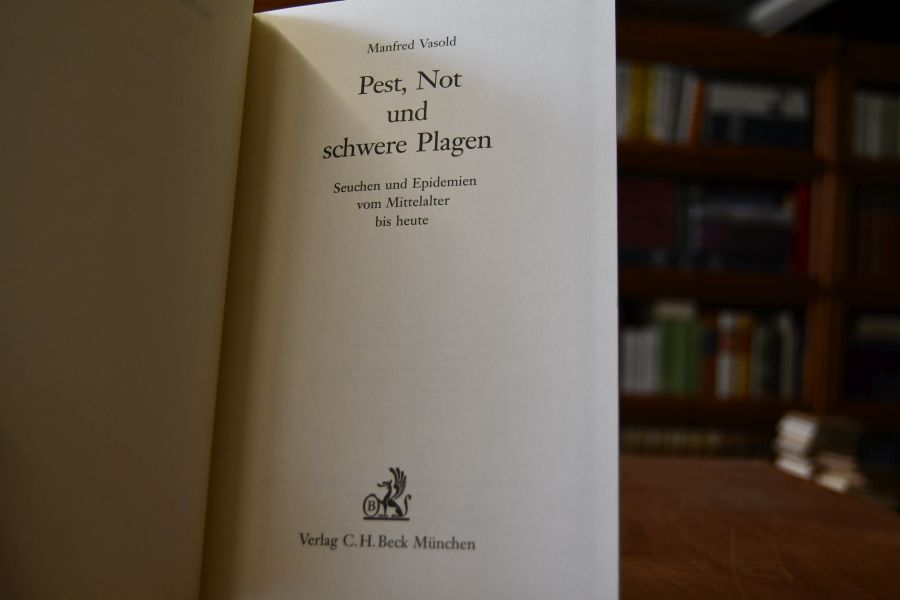 Pest, Not und schwere Plagen. Seuchen und Epidemien vom Mittelalter bis heute.