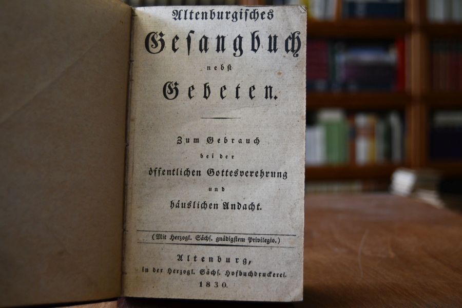 Altenburgisches Gesangbuch nebst Gebeten. Zum Gebrauch bei der öffentlichen Gottesverehrung und häuslichen Andacht