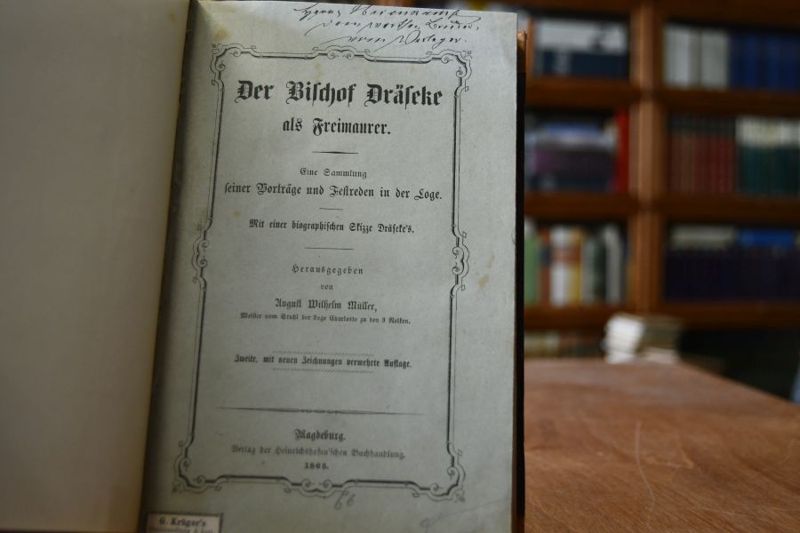 Der Bischof Dräseke als Freimaurer. Eine Sammlung seiner Vorträge und Festreden in der Loge. Mit einer biographischen Skizze Dräseke`s.
