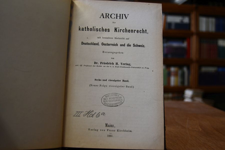 Archiv für katholisches Kirchenrecht mit besonderer Rücksicht auf Deutschland, Oesterreich und die Schweiz. 46. Band (Neue Folge 40. Band).