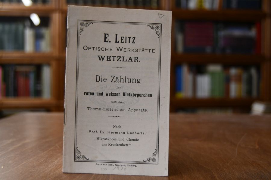 E. Leitz Optische Werkstätte Wetzlar. Die Zählung der roten und weissen Blutkörperchen mit dem Thoma-Zeiss`schen Apparate.