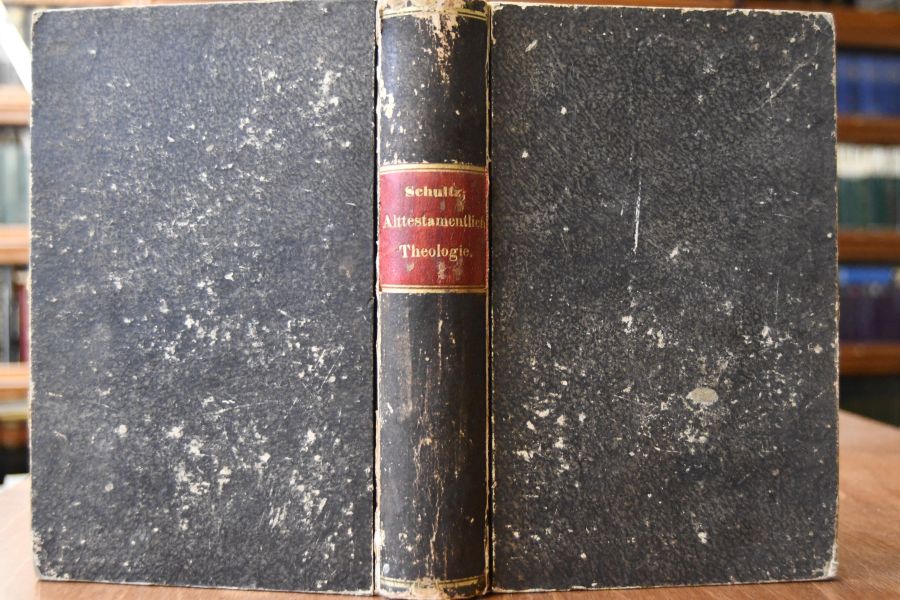 Alttestamentliche Theologie. Die Offenbarungsreligion auf ihrer vorchristlichen Entwicklungsstufe. 2 Bde. in einem.