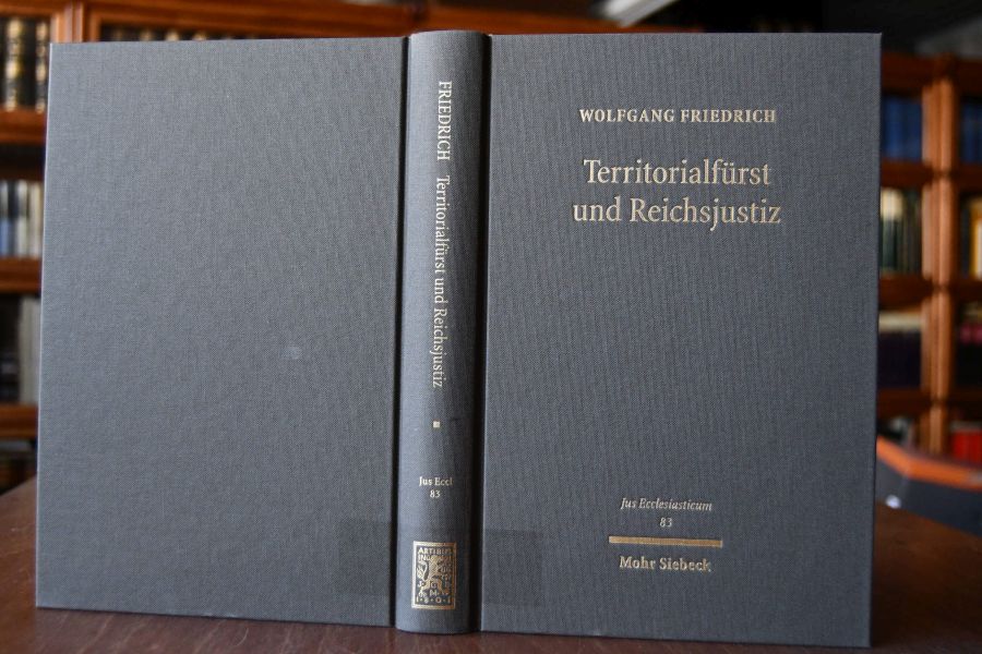 Territorialfürst und Reichsjustiz. Recht und Politik im Kontext der hessischen Reformationsprozesse am Reichskammergericht.