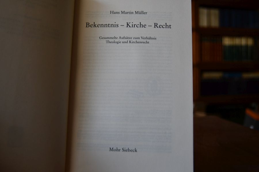 Bekenntnis - Kirche - Recht. Gesammelte Aufsätze zum Verhältnis Theologie und Kirchenrecht.