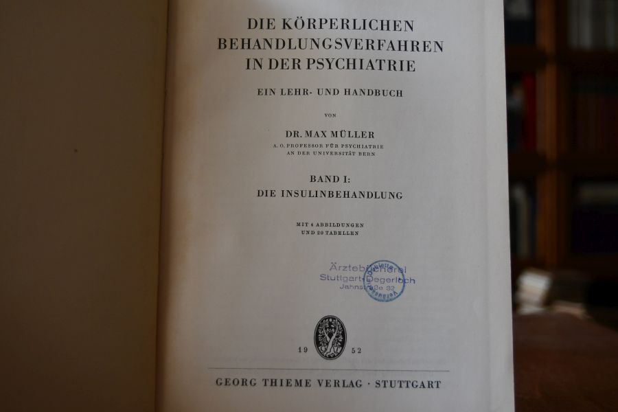 Die körperlichen Behandlungsverfahren in der Psychiatrie. Ein Lehr- und Handbuch. Band 1 (apart) Die Insulinbehandlung.