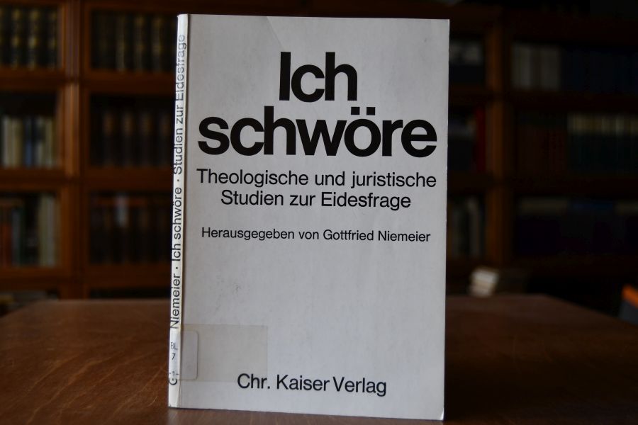 Ich schwöre. Theologische und juristische Studien zur Eidesfrage.