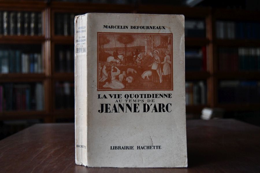 La vie quotidienne au temps de Jeanne d`Arc.