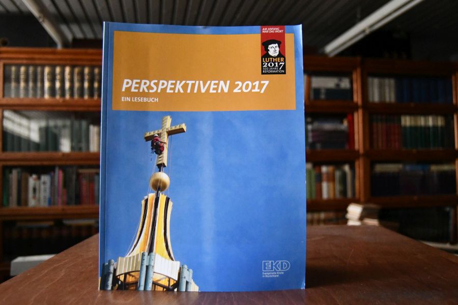 Perspektiven 2017. Ein Lesebuch. Luther 2017, 500 Jahre Reformation.