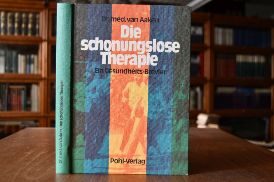 Die schonungslose Therapie. Ein Gesundheits-Brevier.