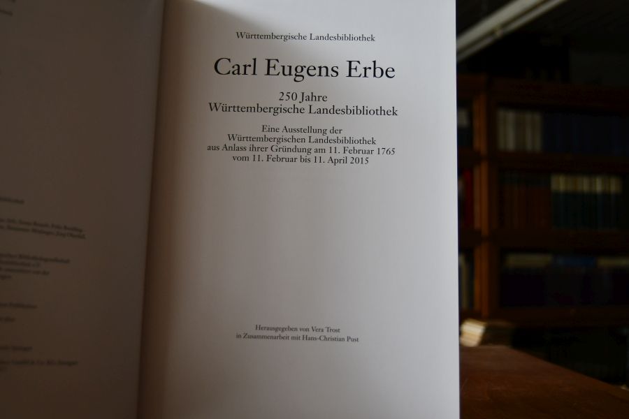 Carl Eugens Erbe. 250 Jahre Württembergische Landesbibliothek.