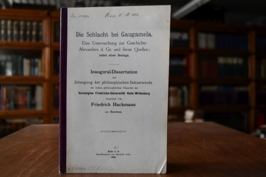 Die Schlacht bei Gaugamela. Eine Untersuchung zur Geschjichte Alexanders d.Gr. und ihren Quellen; nebst einer Beilage.