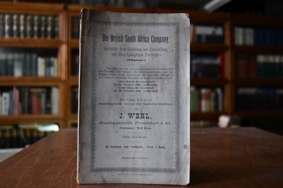 Die British South Africa Company. Geschichte ihrer Gründung und Entwicklung und ihres Königlichen Freibriefes (Charters).