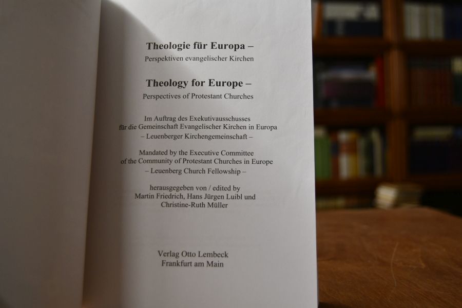 Theologie für Europa. Perspektiven evangelischer Kirchen = Theology for Europe.