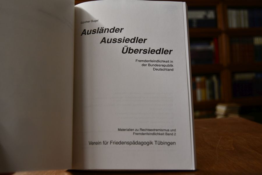 Ausländer, Aussiedler, Übersiedler. Fremdenfeindlichkeit in der Bundesrepublik Deutschland.