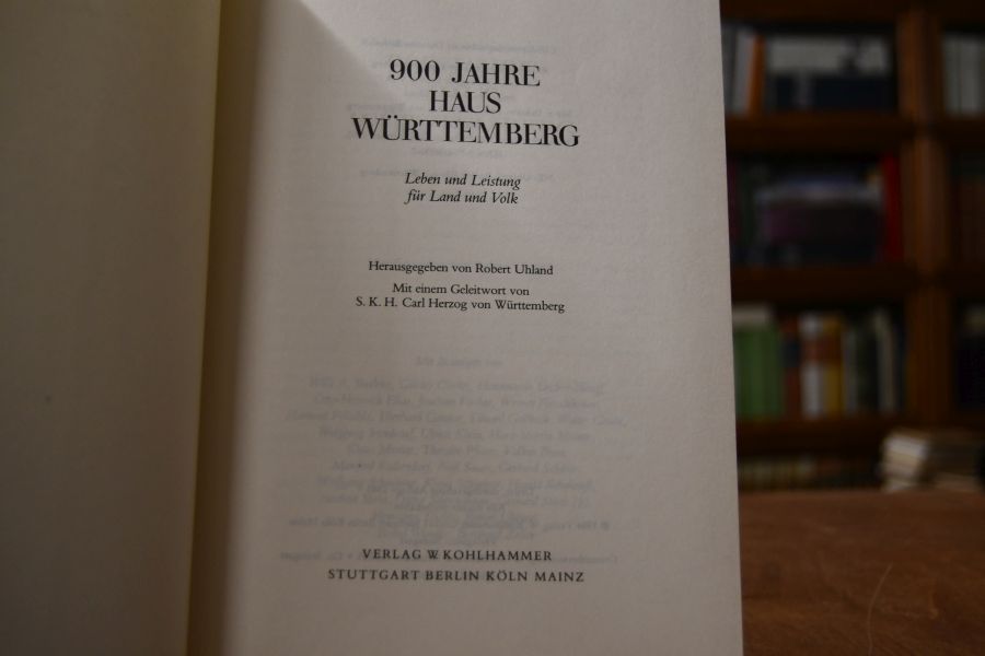 900 [Neunhundert] Jahre Haus Württemberg. Leben und Leistung für Land und Volk.