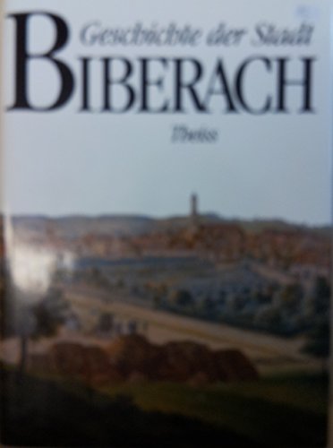Geschichte der Stadt Biberach.