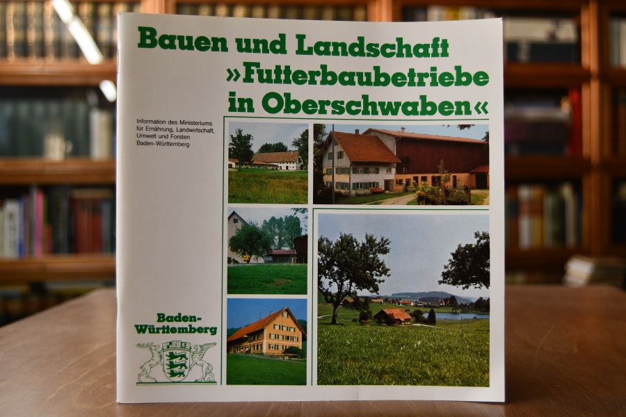 Bauen und Landschaft. "Futterbaubetriebe in Oberschwaben".