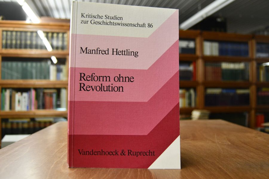 Reform ohne Revolution. Bürgertum, Bürokratie und kommunale Selbstverwaltung in Württemberg von 1800 bis 1850.