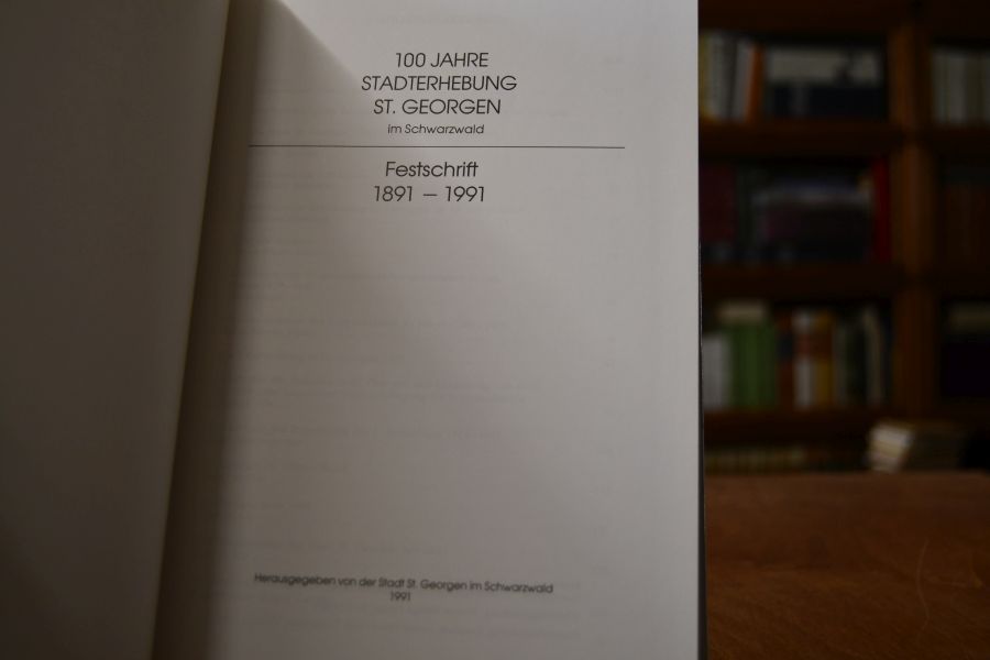100 Jahre Stadterhebung St. Georgen im Schwarzwald. Festschrift 1891-1991.