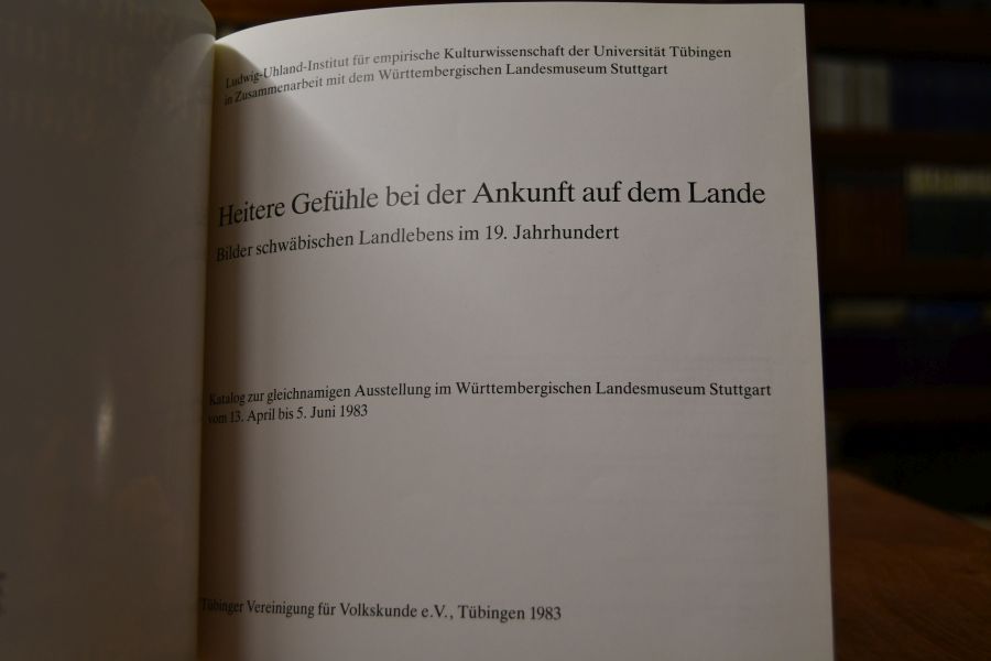 Heitere Gefühle bei der Ankunft auf dem Lande. Bilder schwäbischen Landlebens im 19. Jahrhundert.
