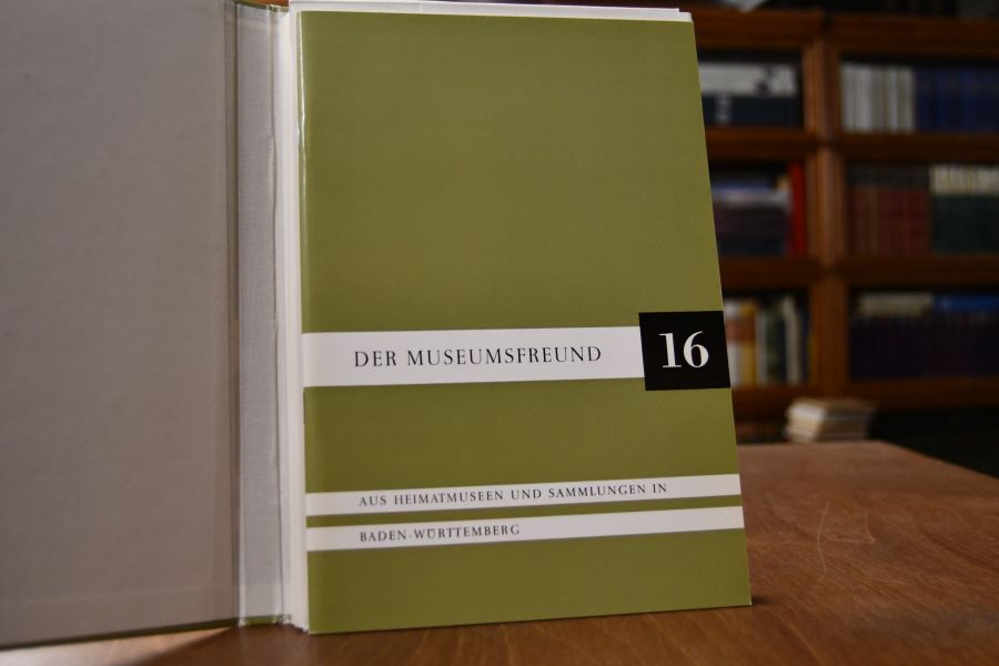 Der Museumsfreund. Aus Museen und Sammlungen in Baden-Württemberg Heft 16.