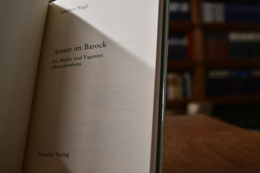 Armut im Barock. Die Bettler und Vaganten Oberschwabens.