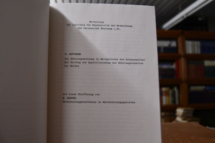 Die Erholungsnutzung in Waldgebieten des Schwarzwaldes. Ein Beitrag zur Quantifizierung der Erholungsfunktion des Waldes.