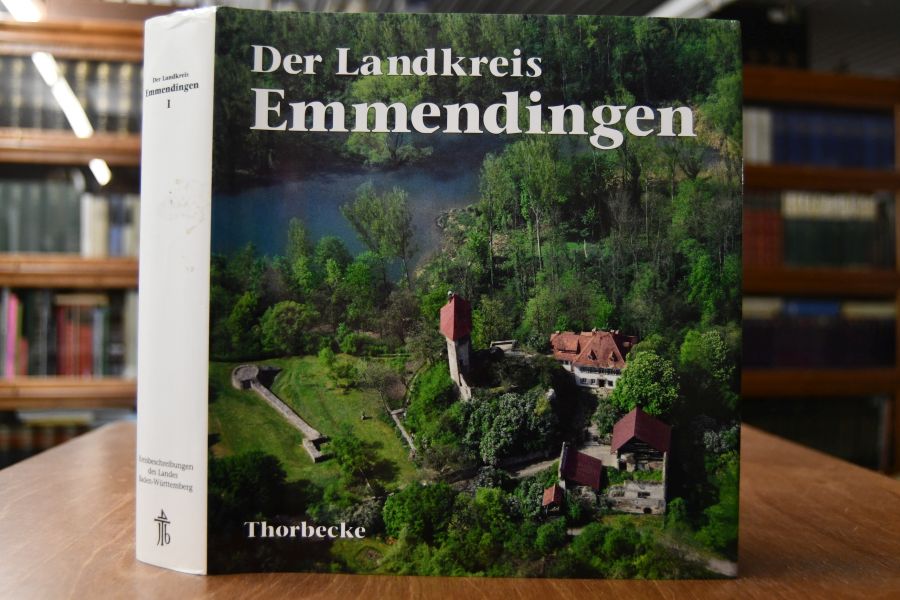 Der Landkreis Emmendingen. Bd. 1 (von 2) Allgemeiner Teil, Gemeindebeschreibungen Bahlingen am Kaiserstuhl bis Elzach, Anhang.