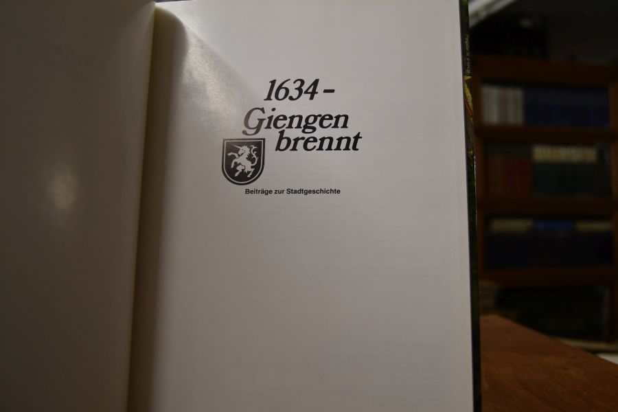 1634 - Giengen brennt. Beiträge zur Stadtgeschichte.