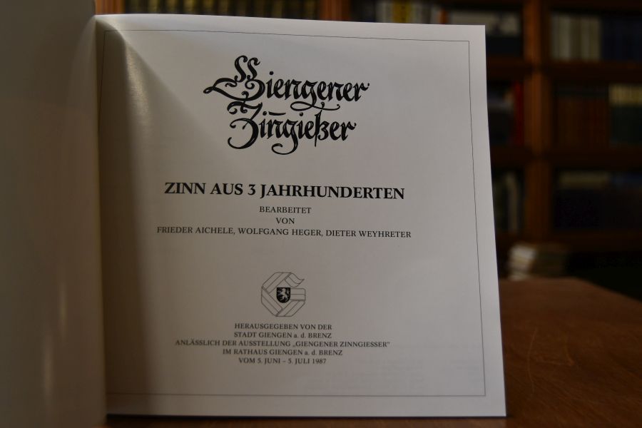 Giengener Zinngießer. Zinn aus 3 Jahrhunderten.