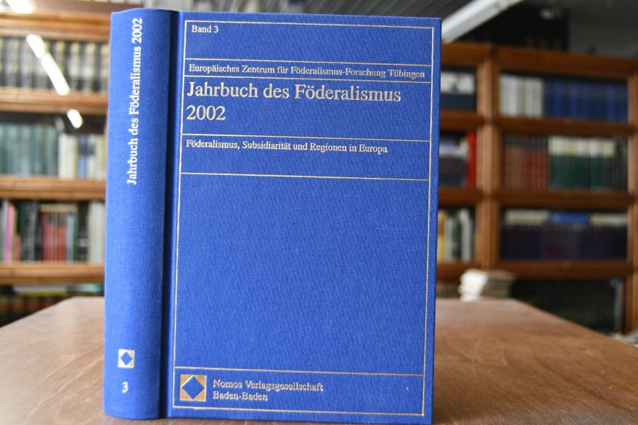 Jahrbuch des Föderalismus 2002. Föderalismus, Subsidiarität und Regionen in Europa.