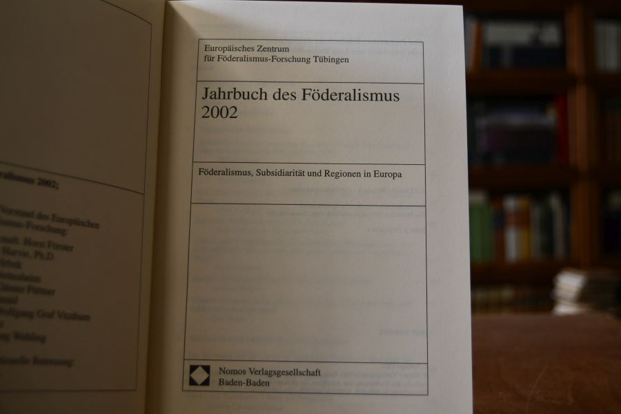 Jahrbuch des Föderalismus 2002. Föderalismus, Subsidiarität und Regionen in Europa.