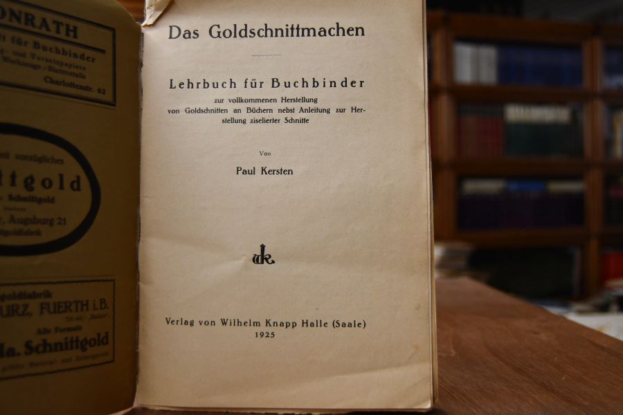 Das Goldschnittmachen. Lehrbuch für Buchbinder zur vollkommenen Herstellung von Goldschnitten an Büchern nebst Anleitung zur Herstellung ziselierter Schnitte.