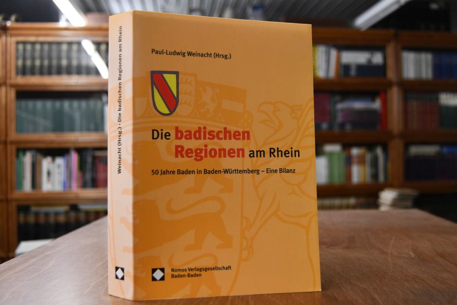 Die badischen Regionen am Rhein. 50 Jahre Baden in Baden-Württemberg - eine Bilanz.