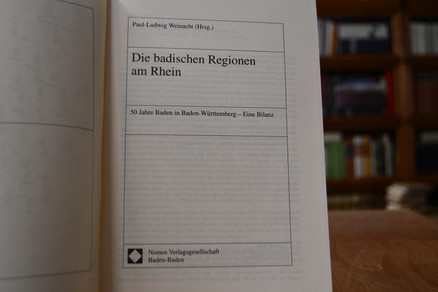 Die badischen Regionen am Rhein. 50 Jahre Baden in Baden-Württemberg - eine Bilanz.