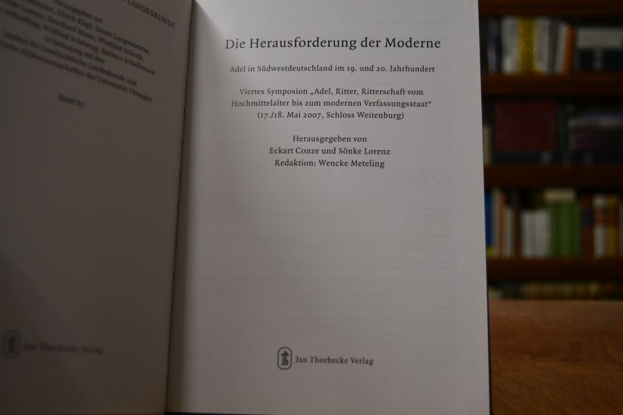 Die Herausforderung der Moderne. Adel in Südwestdeutschland im 19. und 20. Jahrhundert.