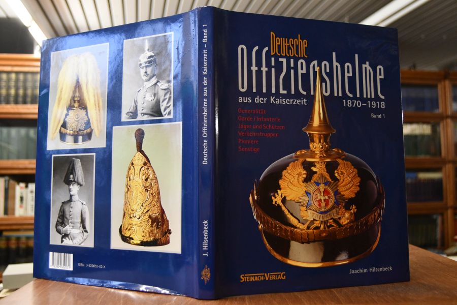 Deutsche Offiziershelme Bd. 1 Generalität, Garde, Infanterie, Jäger und Schützen, Verkehrstruppen, Pioniere, Sonstige.