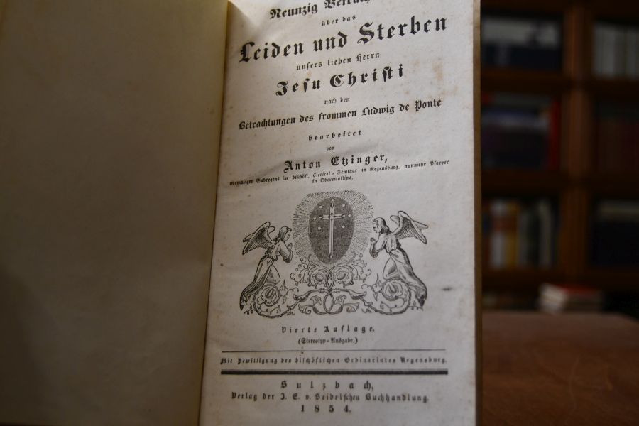 Neunzig Betrachtungen über das Leben und Sterben unseres lieben Herrn Jesu Christi nach den Betrachtungen des frommen Ludwig de Ponte.