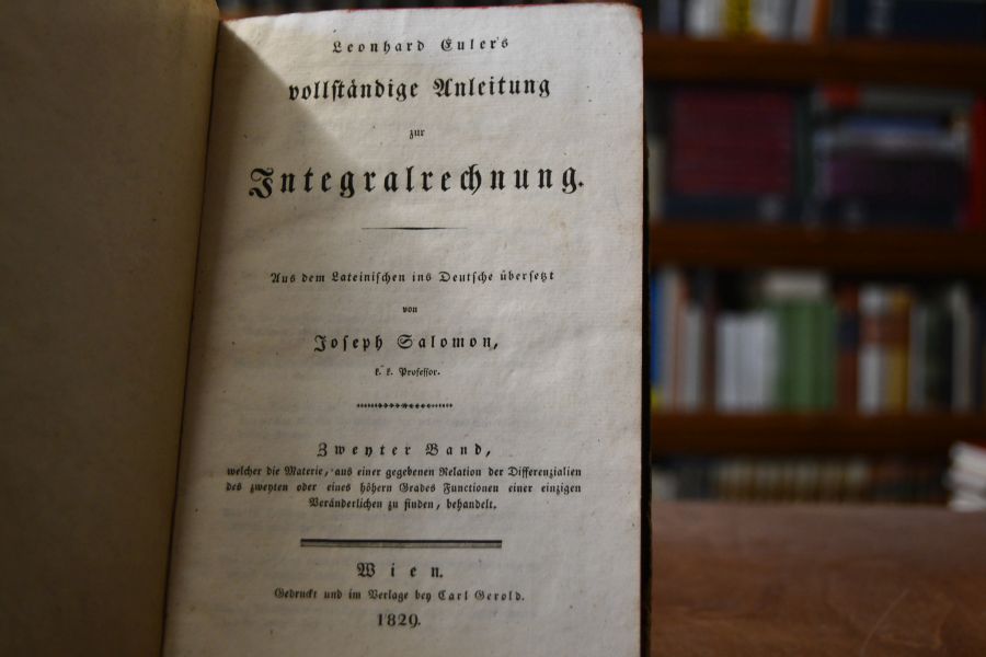 Vollständige Anleitung zur Integral-Rechnung. Zweyter Band (von 4) apart.