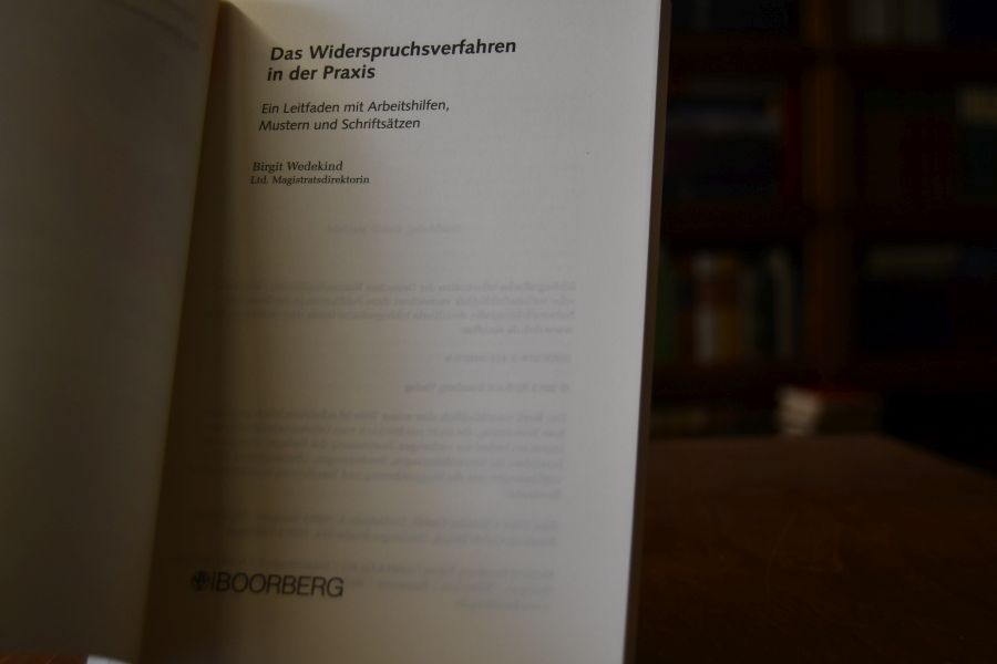 Das Widerspruchsverfahren in der Praxis. Ein Leitfaden mit Mustern, Arbeitshilfen und Schriftsätzen.