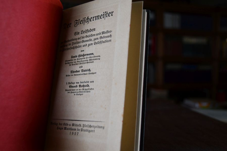 Der Fleischermeister. Ein Leitfaden zur Vorbereitung auf die Meisterprüfung im Fleischer-Gewerbe, zum Gebrauch in Fleischerfachschulen und zum Selbststudium.