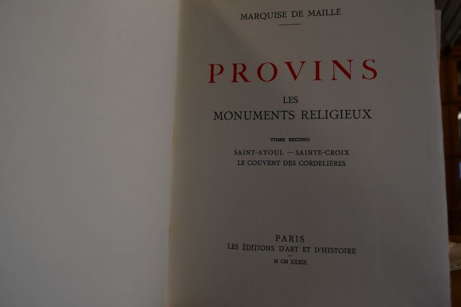 Provins. Les Monuments Religieux. Tome 1 Saint-Quiriace - Chapelle Du Palais Des Comtes - Eglise De Saint-Thibaut. Tome 2 Saint-Ayoul - Sainte-Croix - Le Couvent Des Cordelières.