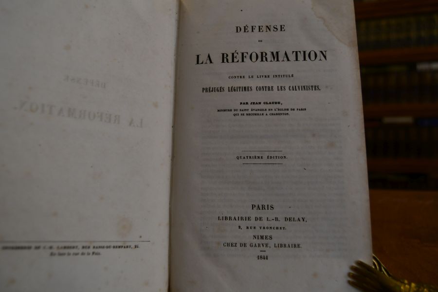 Defense de la Reformation. Contre le Livre intitule Prejuges legitimes contre les Calvinistes.