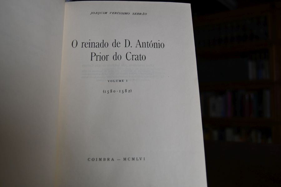 O reinado de D. Antonio Prior do Crato. Volume I (1580-1582) apart.