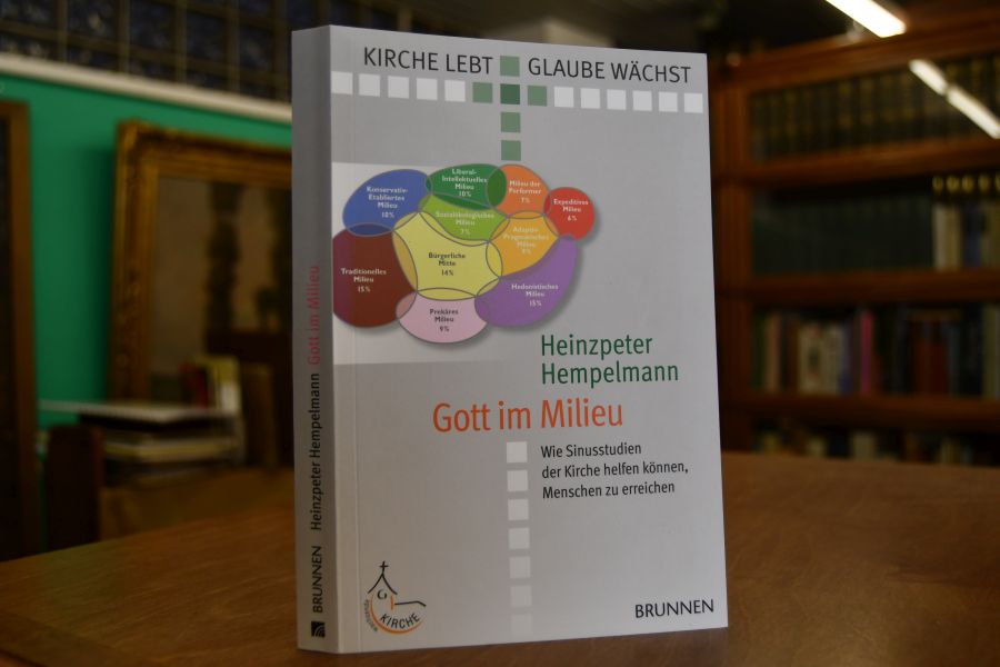 Gott im Milieu. Wie Sinusstudien der Kirche helfen können, Menschen zu erreichen.