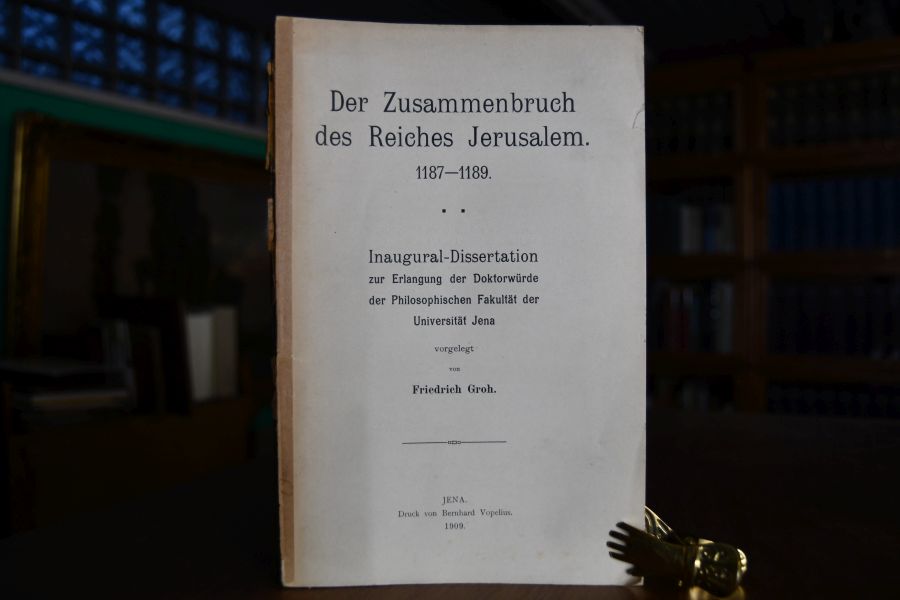 Der Zusammenbruch des Reiches Jerusalem 1187-1189.