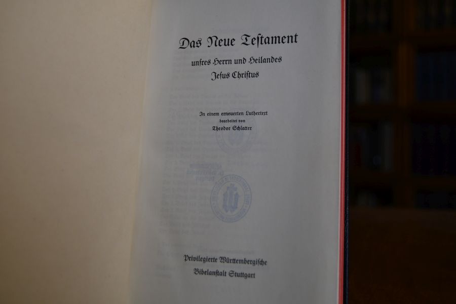 Das Neue Testament unseres Herrn und Heilandes Jesus Christus. In einem erneuerten Luthertext bearbeitet von Theodor Schlatter.